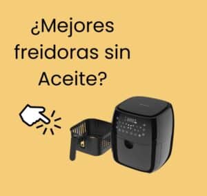 Top 3 mejores freidoras sin aceite baratas