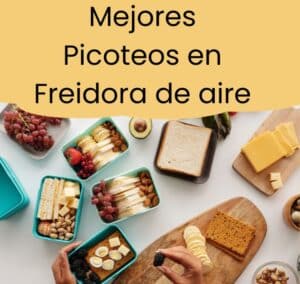 Recetas de picoteos en freidora sin aceite