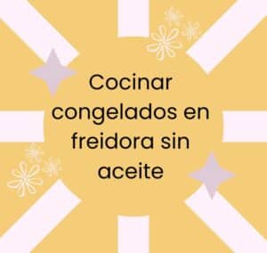 Congelados en la freidora sin aceite