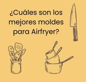 Comprar moldes para freidora sin aceite baratos