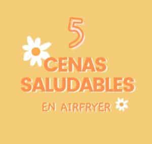 Busco recetas para la cena saludables en freidora sin aceite